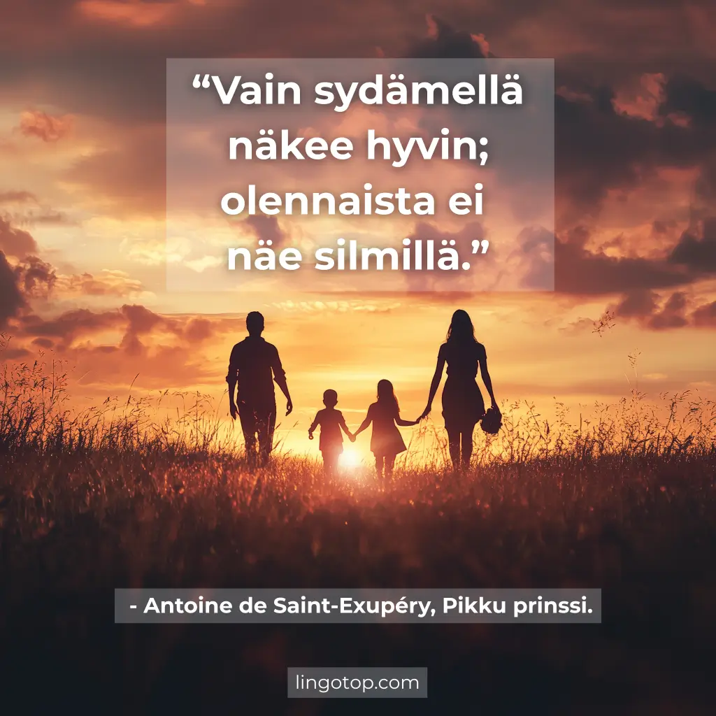 Kuvitus, jossa on lainaus: "Vain sydämellä näkee hyvin; olennaista ei näe silmillä."